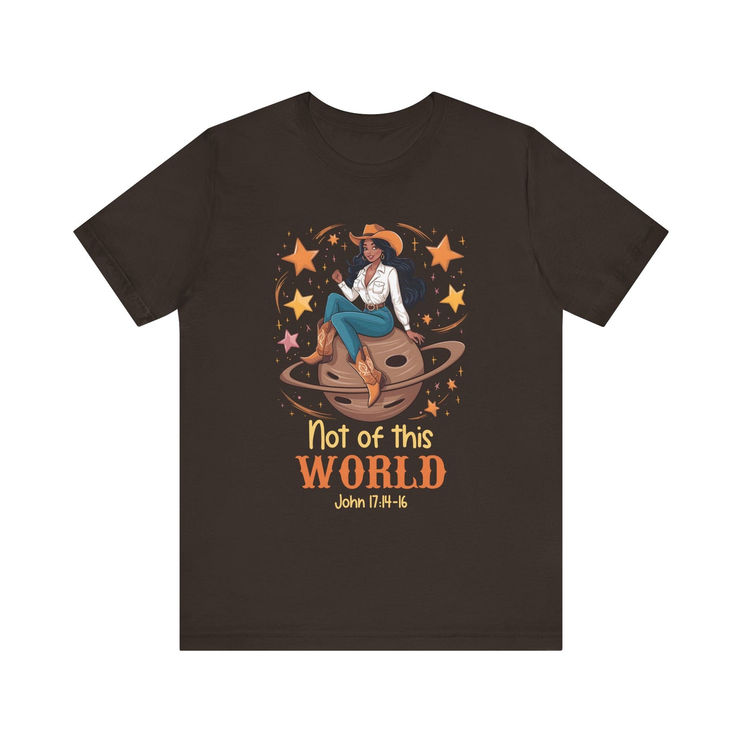 Not of This World Shirt – Cosmic Cowgirl Christian Melanin Texas Tee