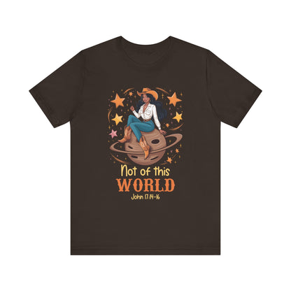 Not of This World Shirt – Cosmic Cowgirl Christian Melanin Texas Tee