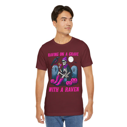 Raving on a Grave Shirt – Halloween Skeleton Raven Gothic Party Tee