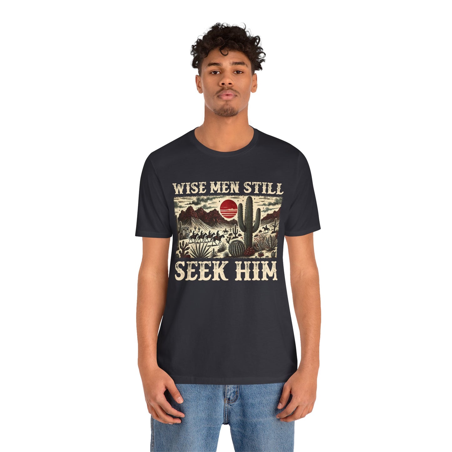 The Wise Men Seek Him Shirt – Desert Faith Western Christian Rodeo Tee