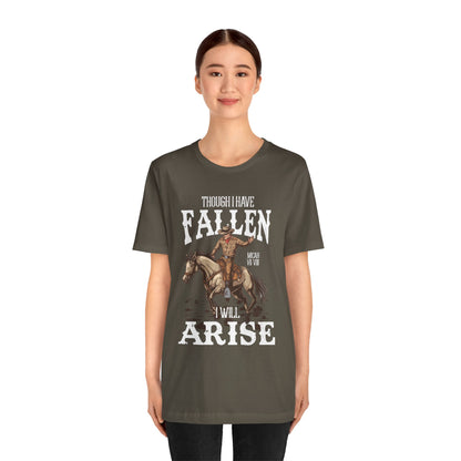 Though I Have Fallen I Will Arise Shirt – Western Rodeo Christian Tee
