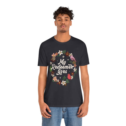 My Redeemer Lives Shirt – Christian Bible Verse Floral Bird Resurrection Tee