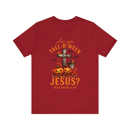 Are You Fall-O-Ween Shirt – Christian Pumpkin Cross Faith Halloween Tee