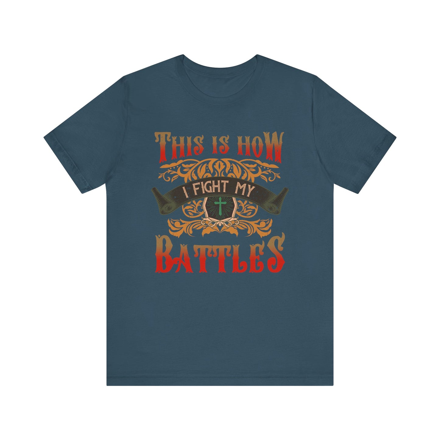 This Is How I Fight My Battles Shirt – Western Christian Inspired Tee