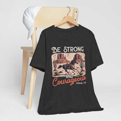 Be Strong and Courageous Shirt – Western Horse Christian Cowgirl Tee