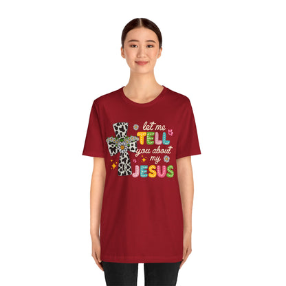 Let Me Tell You About My Jesus Shirt – Groovy Retro Christian Faith Tee