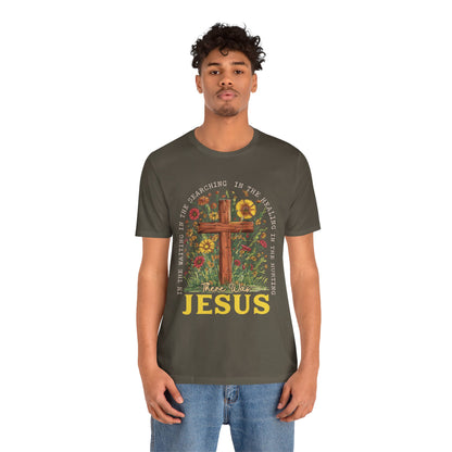 There Was Jesus Shirt – Retro Christian Floral Cross Worship Vintage Faith Tee