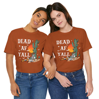 Dead AF Y’all Shirt – Western Skeleton Cowboy Spooky Halloween Tee