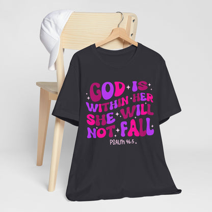 God Is Within Her She Will Not Fall Shirt – Christian Psalm 46:5 Scripture Tee