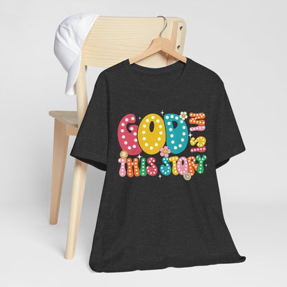 God Is In This Story Shirt – Inspirational Christian Retro Hippie Flower Faith Tee