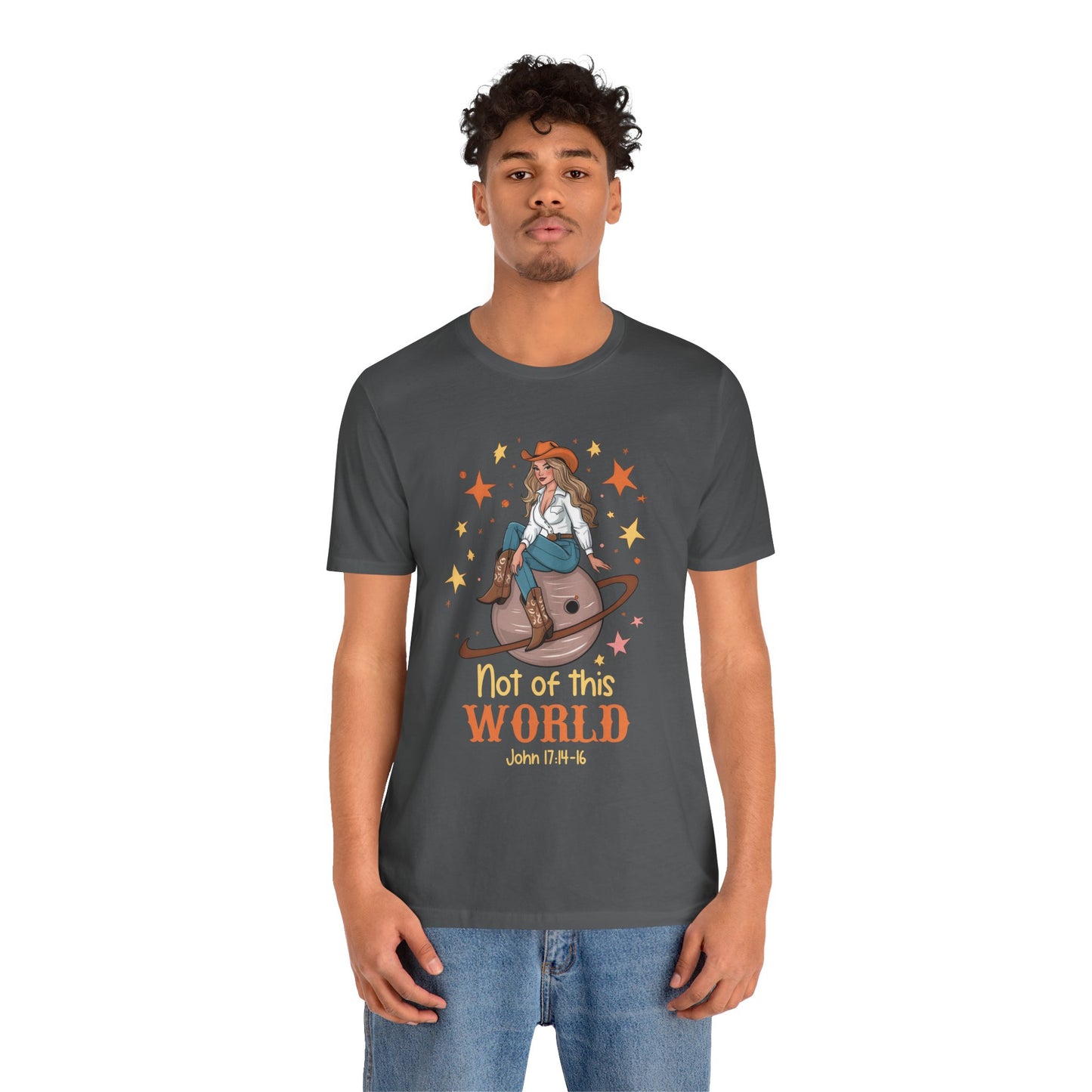 Not of This World Shirt – John 17:14-16 Cosmic Cowgirl Christian Tee