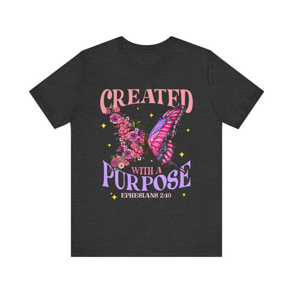 Created With a Purpose Shirt – Christian Butterfly Floral Inspirational Faith Tee