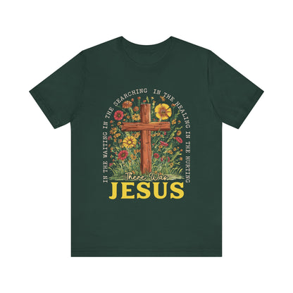 There Was Jesus Shirt – Retro Christian Floral Cross Worship Vintage Faith Tee