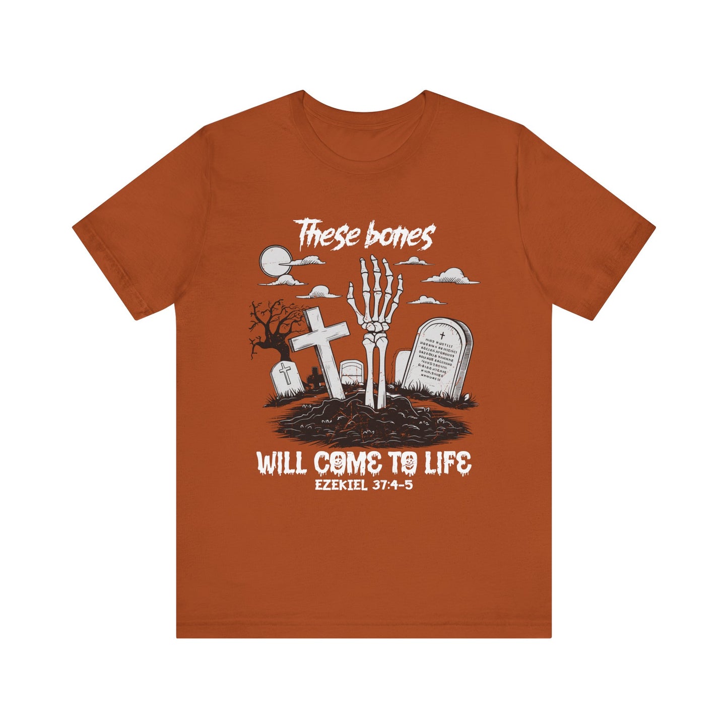 These Bones Will Come to Life Shirt – Christian Skeleton Halloween Tee