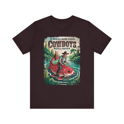 If Horses Were Fishes Shirt – Funny Cowboy Western Rodeo Fishing Tee