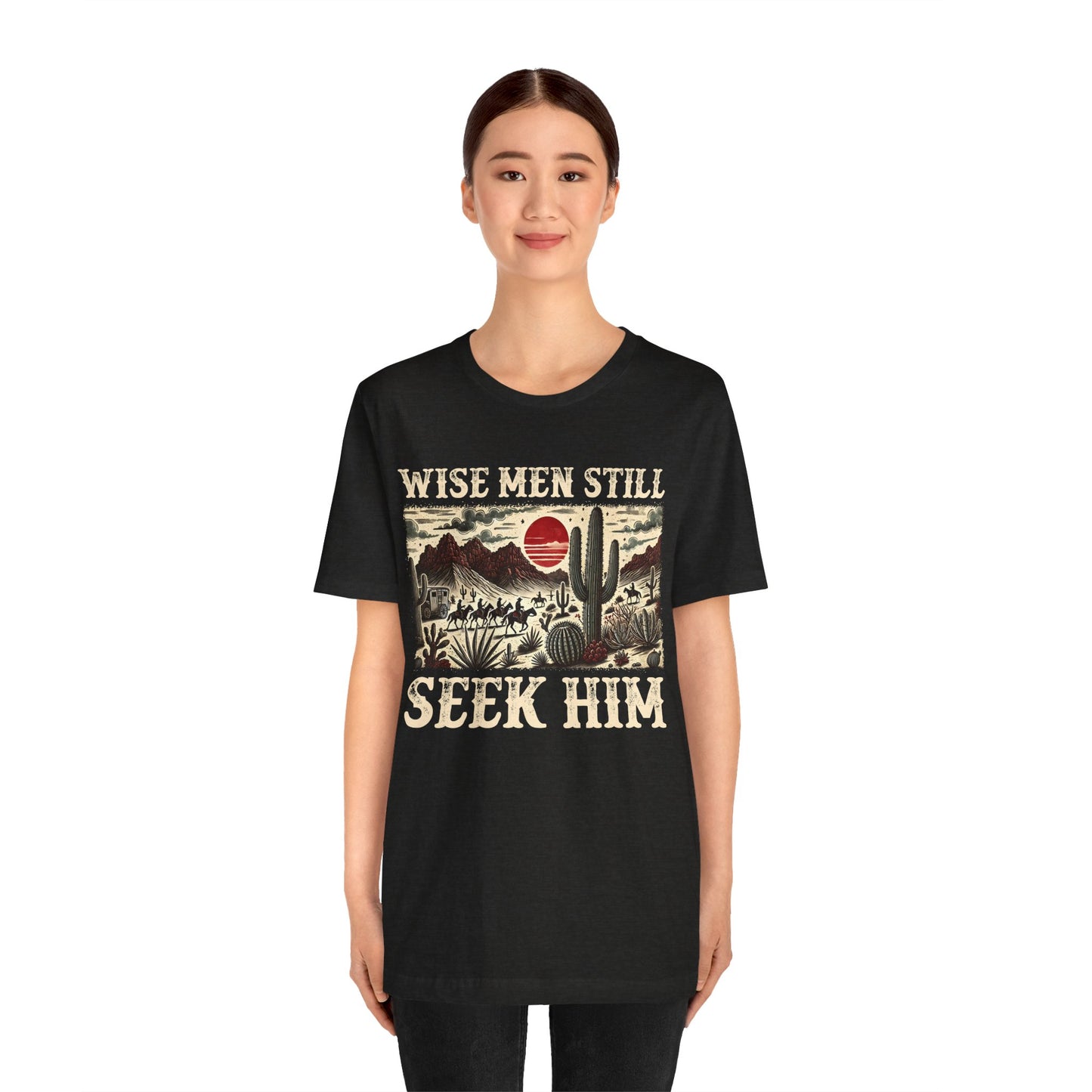 The Wise Men Seek Him Shirt – Desert Faith Western Christian Rodeo Tee