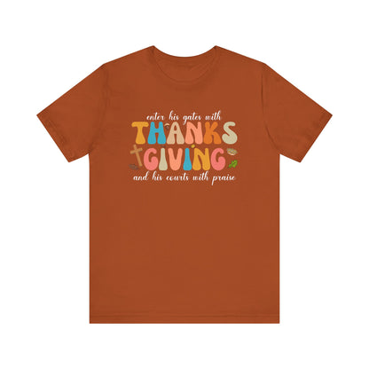 Enter His Gates with Thanksgiving Shirt – Christian Psalm 100:4 Autumn Faith Tee