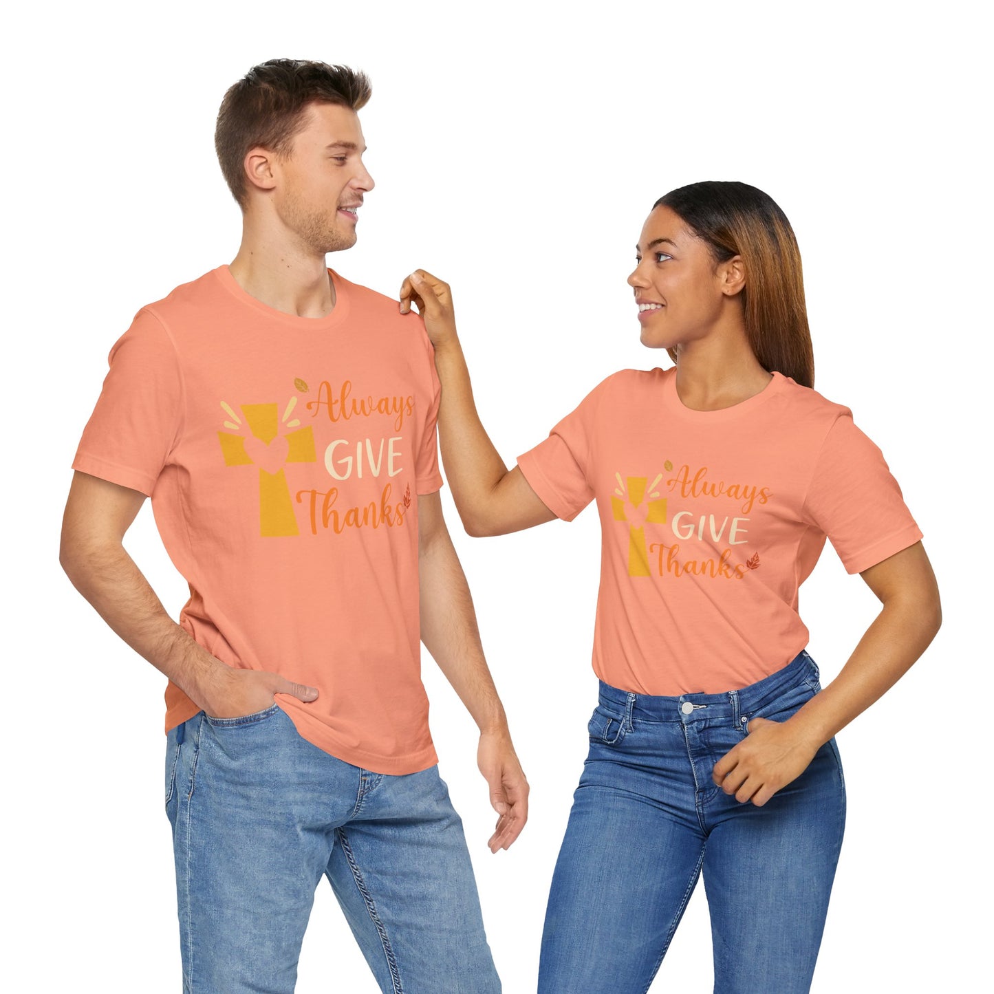 Always Give Thanks Shirt – Christian Faith Thanksgiving Thankful Jesus Tee