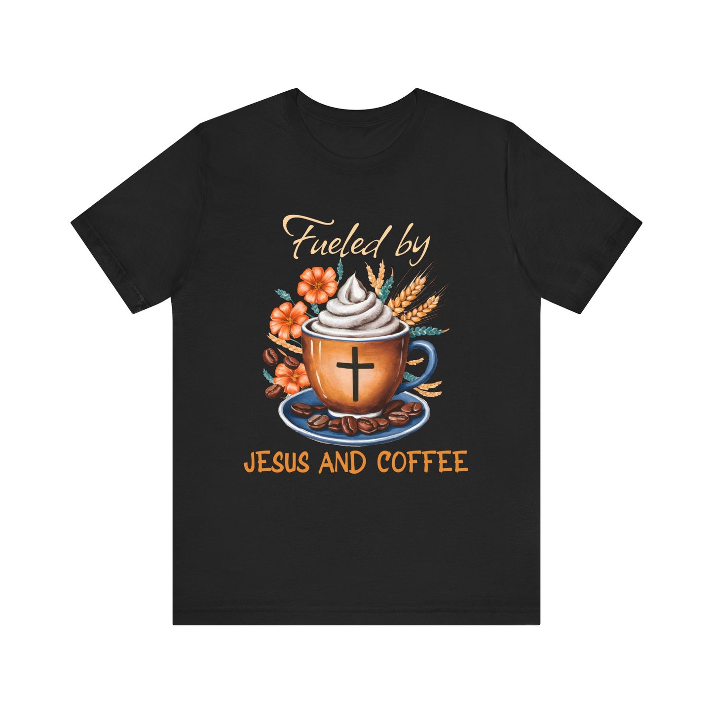 Fueled by Jesus & Coffee Shirt – Christian Faith God Cross Cup Tee