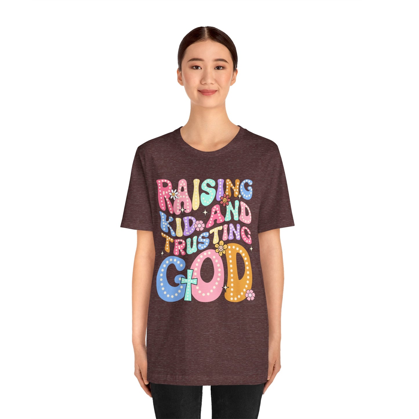 Raising Kids and Trusting God Shirt – Groovy Christian Faith-Fueled Mama Tee