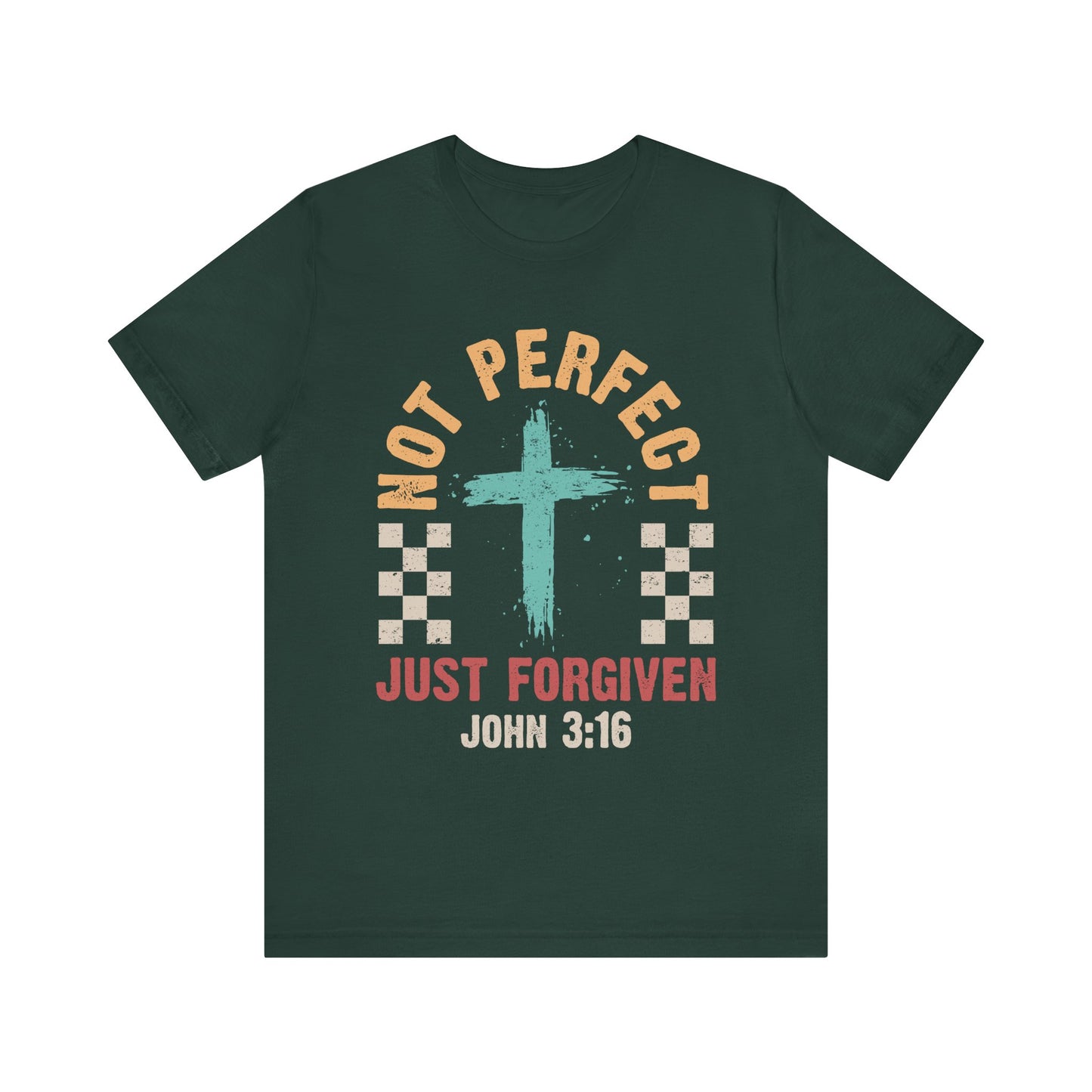 Not Perfect Just Forgiven Shirt – Christian John 3:16 Cross Grace Faith Tee