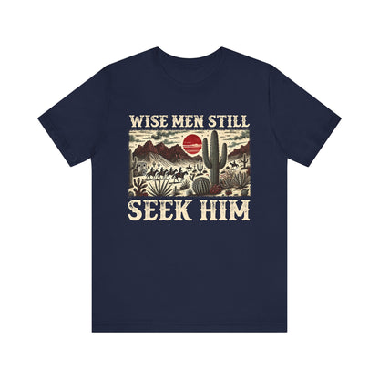 The Wise Men Seek Him Shirt – Desert Faith Western Christian Rodeo Tee