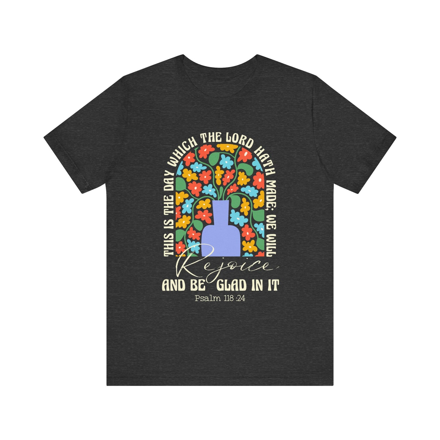 Rejoice and Be Glad In It Shirt – Boho Floral Christian Psalm 118:24 Faith Tee
