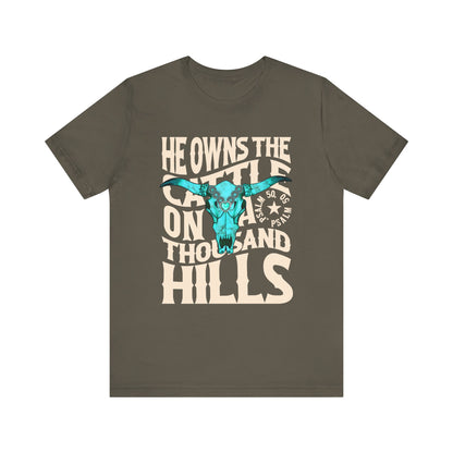 He Owns the Cattle on a Thousand Hills Shirt – Psalm 50:10 Western Christian Cowboy Tee