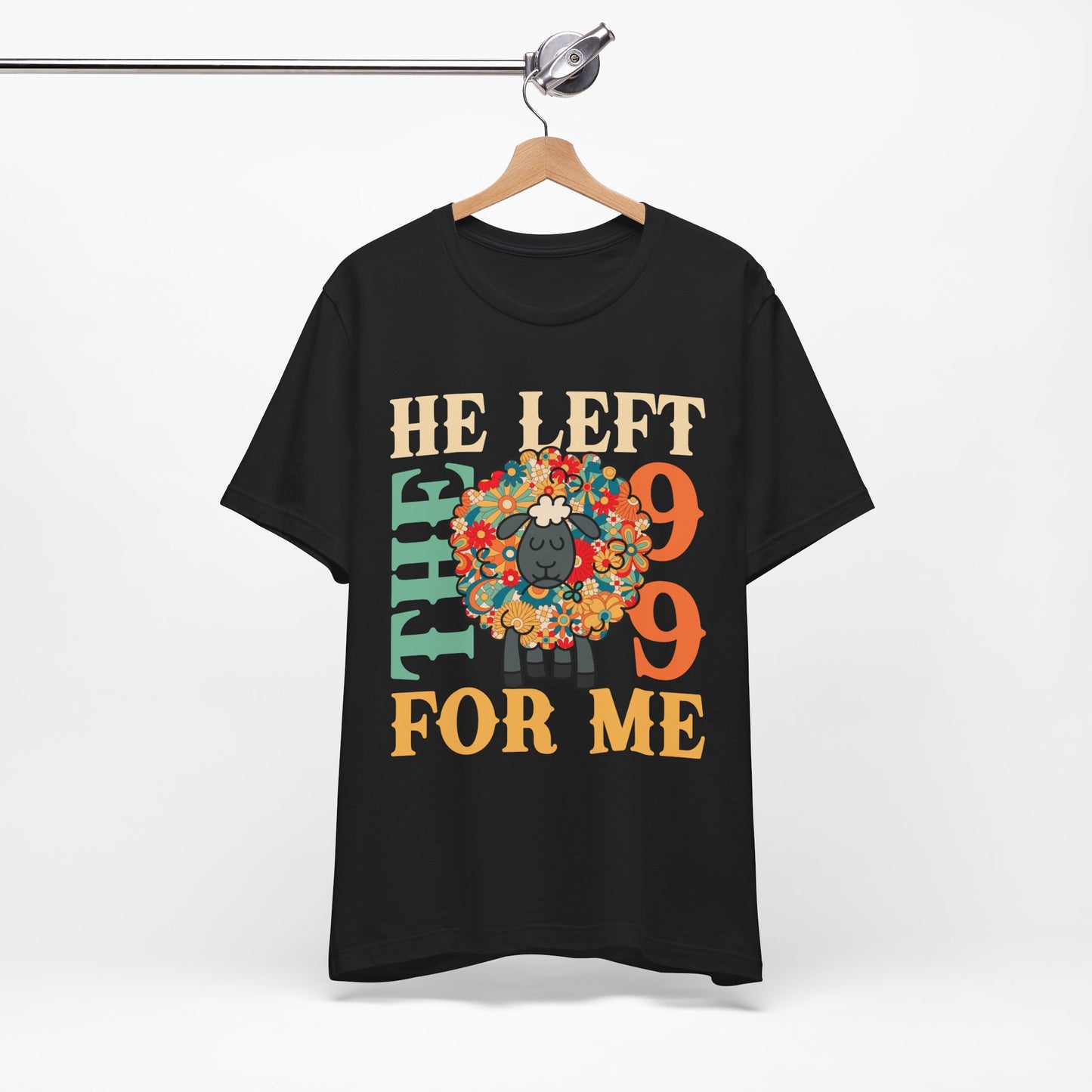 He Left the 99 for Me Shirt – Lost Sheep Flowers Boho Christian Jesus Tee