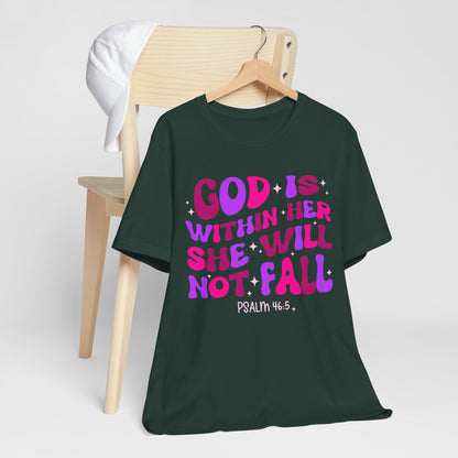 God Is Within Her She Will Not Fall Shirt – Christian Psalm 46:5 Scripture Tee