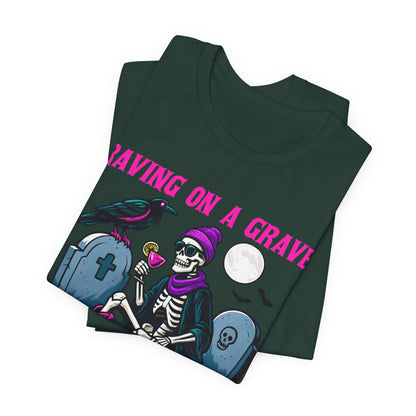 Raving on a Grave Shirt – Halloween Skeleton Raven Gothic Party Tee