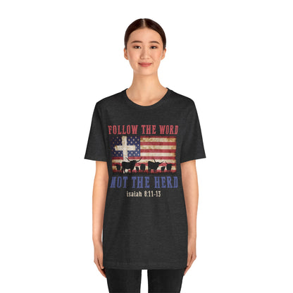 Follow the Word Not the Herd Shirt – Faith US Flag Christian Western Tee