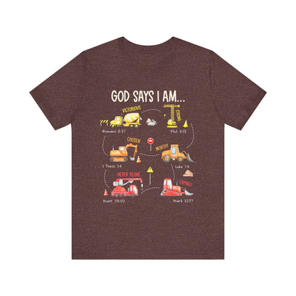 God Says I Am Construction Bible Verse Machines Vehicles T-Shirt, Christian Tee with Trucks