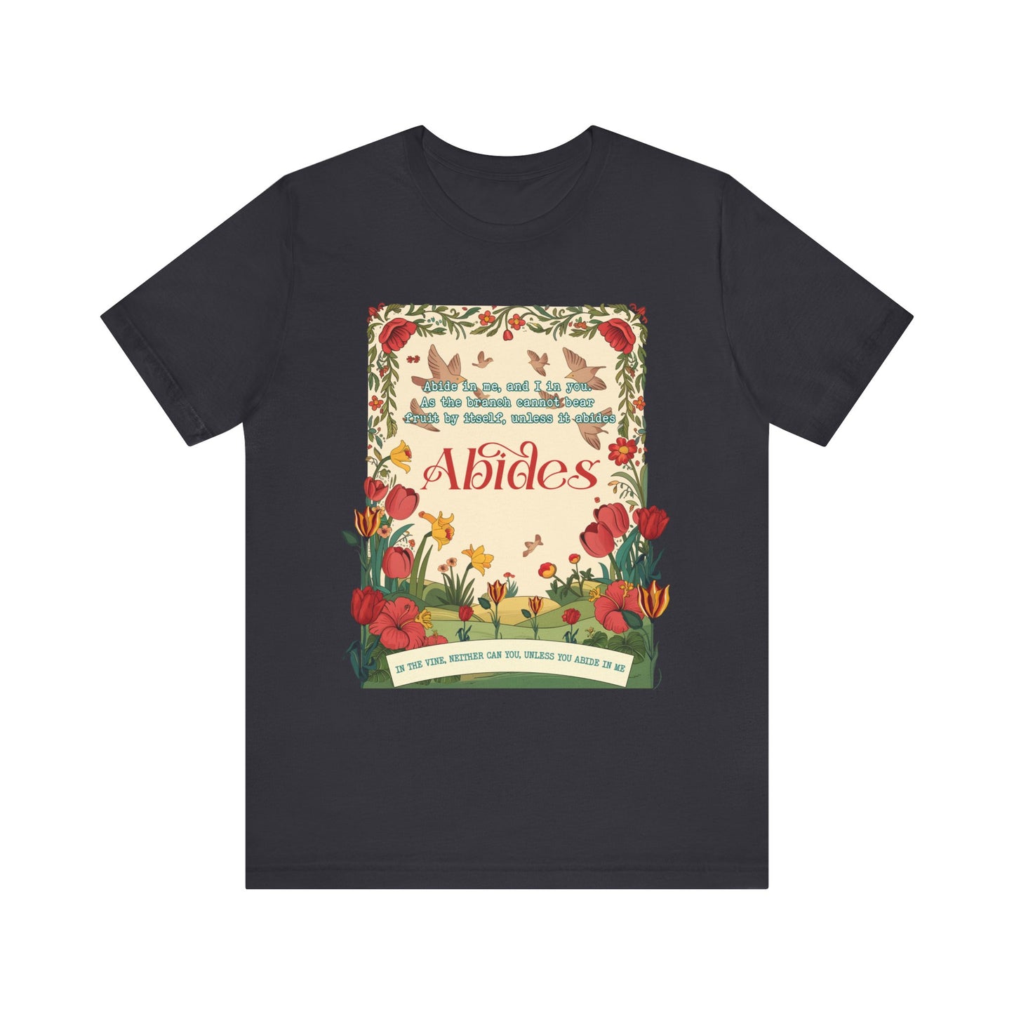 Abide in Me Shirt – Christian John 15:4 Bible Verse Floral Faith Graphic Tee