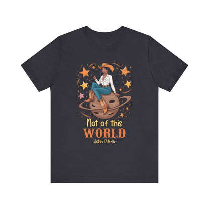 Not of This World Shirt – Cosmic Cowgirl Christian Melanin Texas Tee