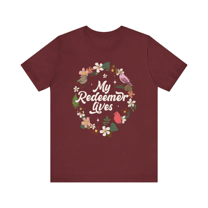 My Redeemer Lives Shirt – Christian Bible Verse Floral Bird Resurrection Tee