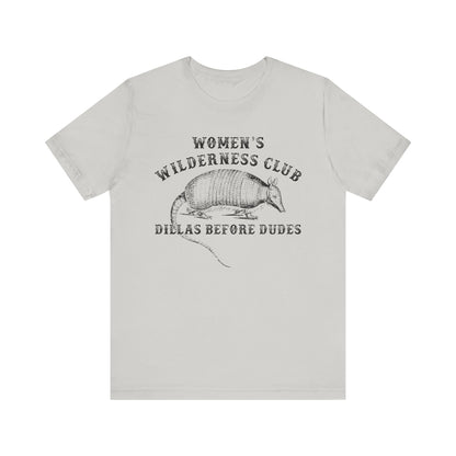 Women’s Wilderness Club Shirt – Dillas Before Dudes Western Armadillo Tee