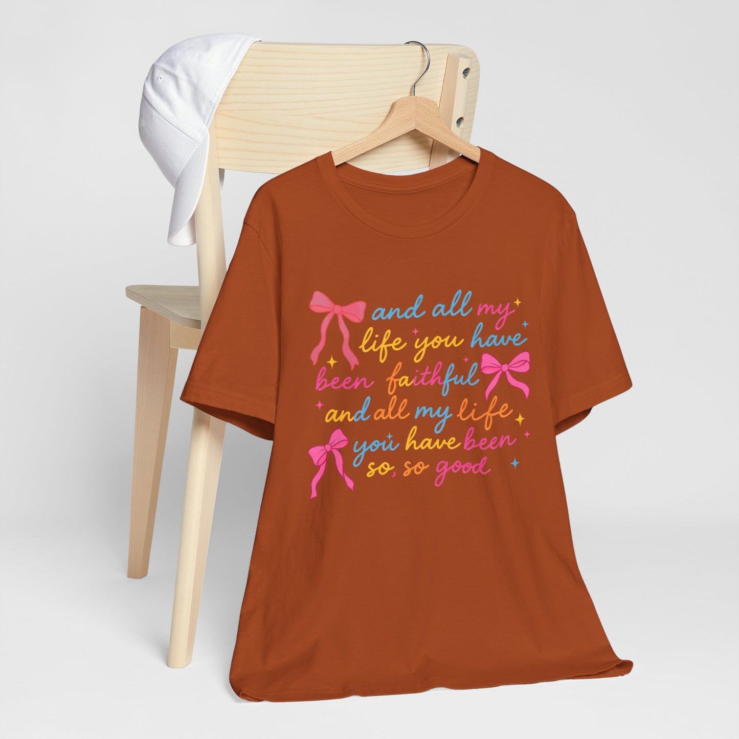 All My Life You Have Been Faithful Shirt – Christian Coquette Jesus Tee