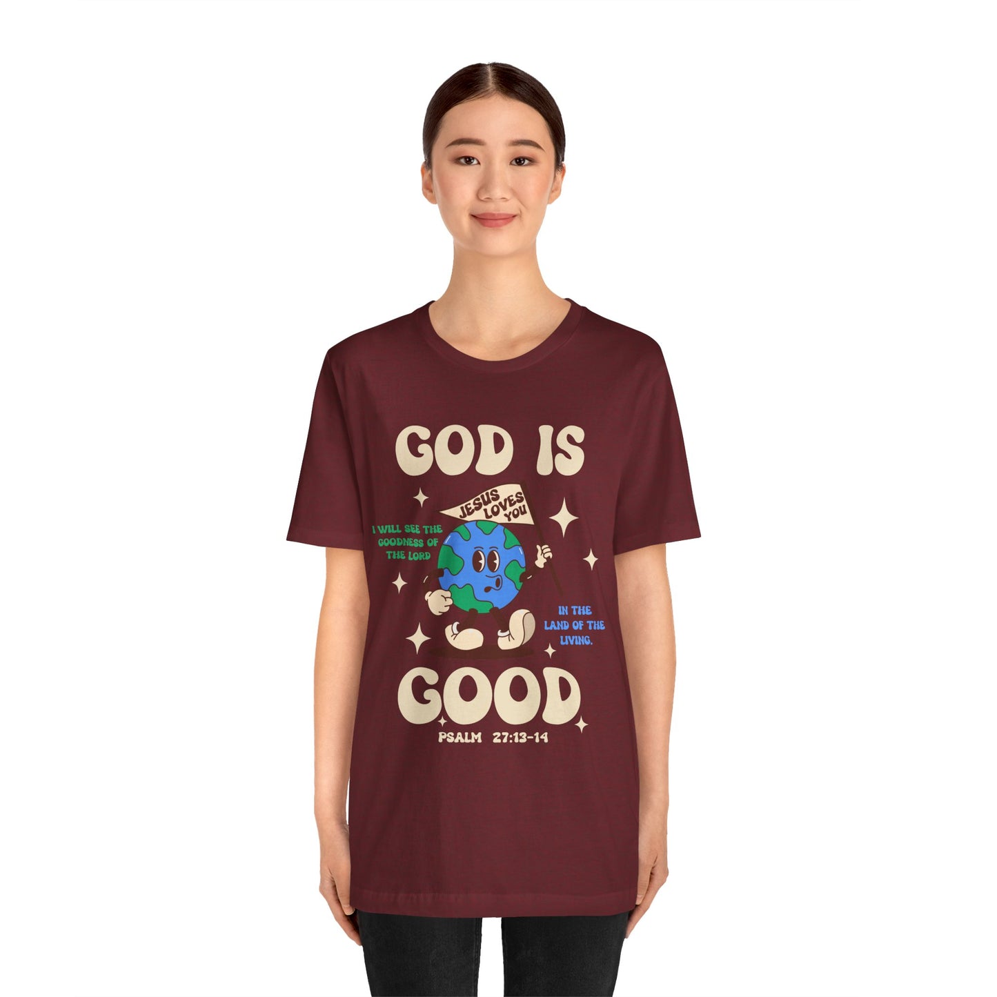 God Is Good Jesus Loves You Shirt – Bold Christian Faith Earth Gospel Message Tee