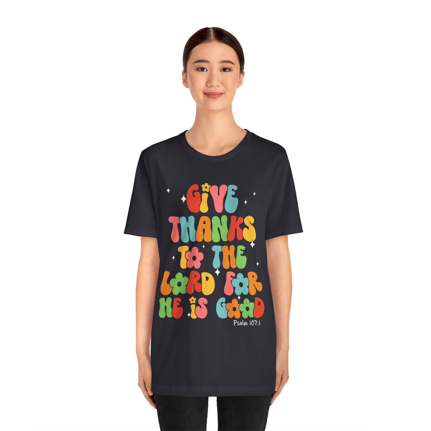 Give Thanks to the Lord Shirt – Groovy Psalm 107:1 Christian Bible Verse Tee
