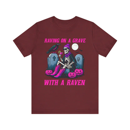Raving on a Grave Shirt – Halloween Skeleton Raven Gothic Party Tee