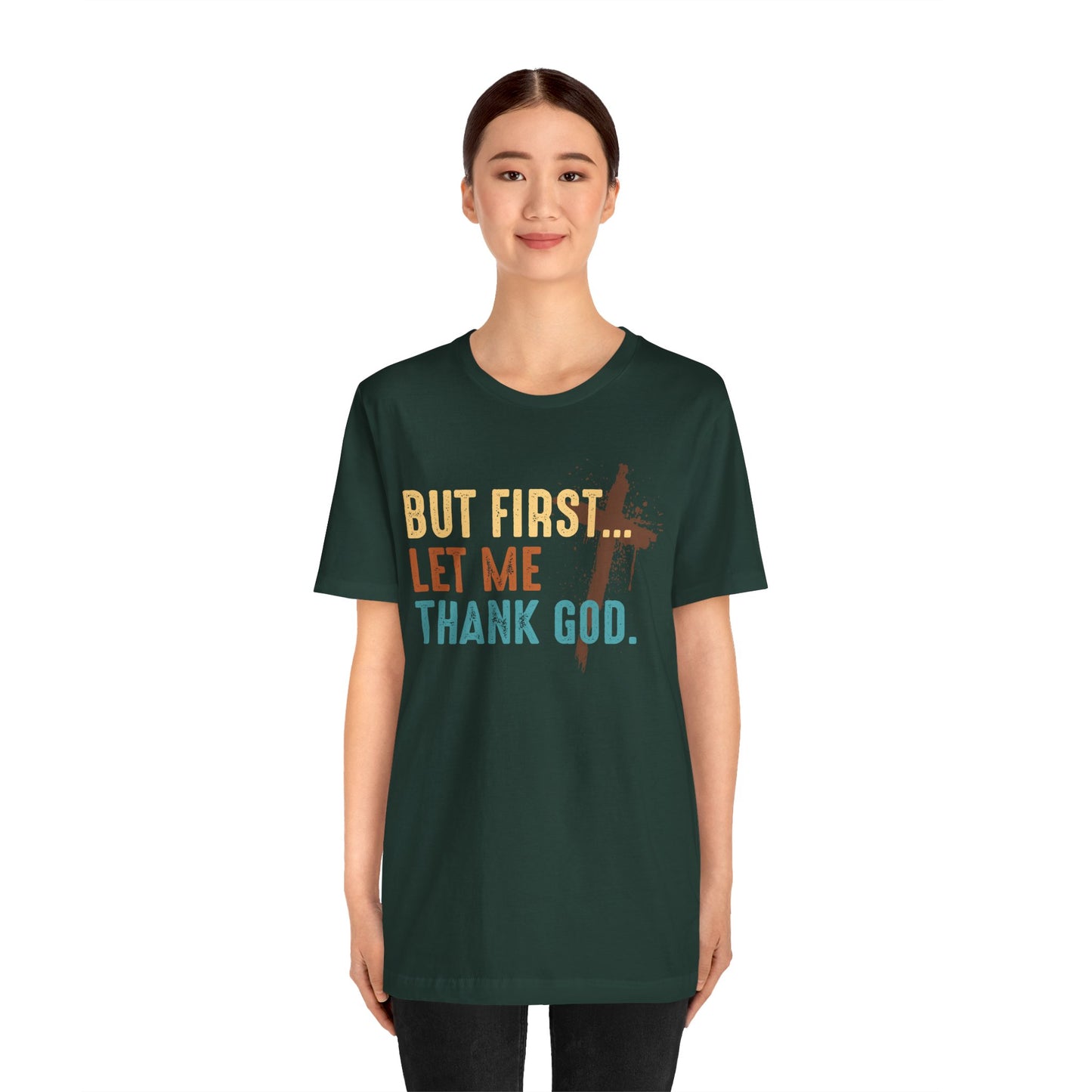 But First Let Me Thank God Shirt – Retro 70s 80s Jesus Cross Faith Tee