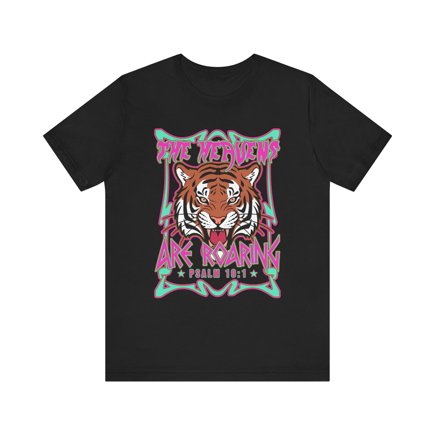 The Heavens Are Roaring Shirt – Psalm 19:1 Tiger Christian Faith Tee