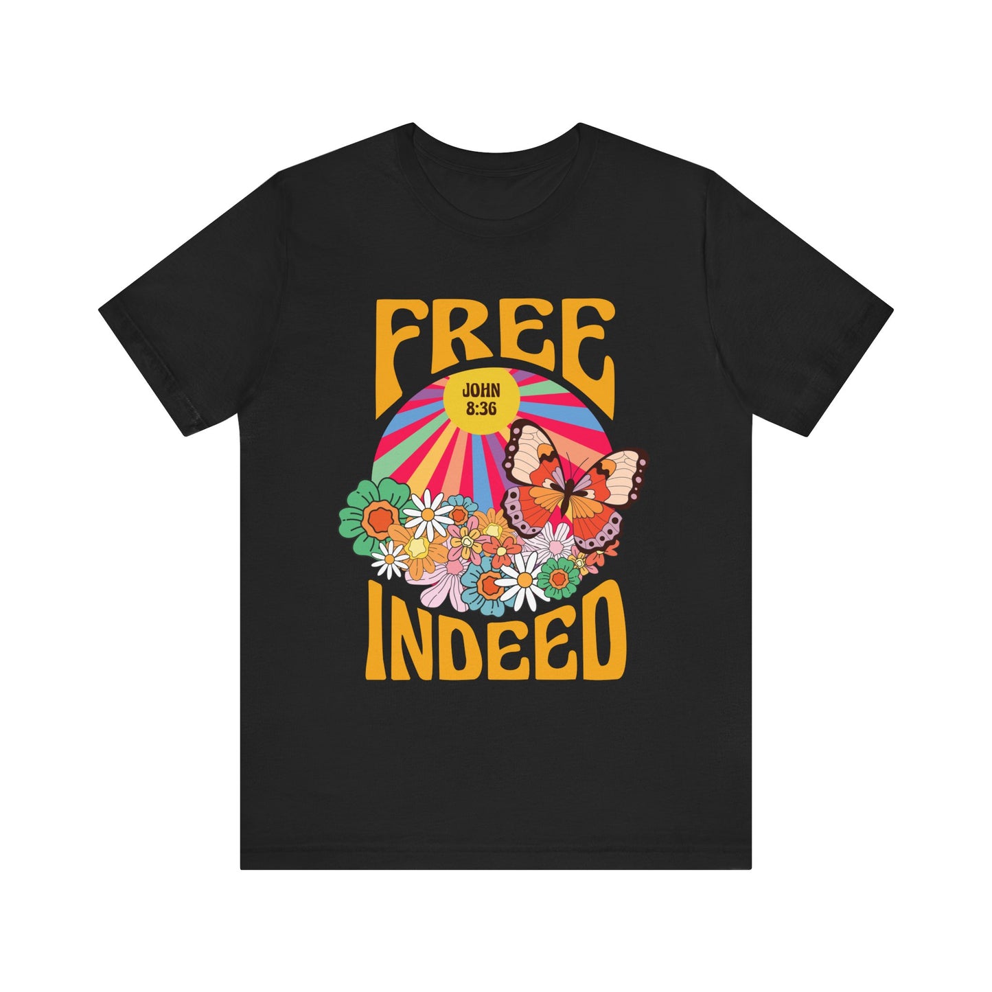 Free Indeed Shirt – Retro Flowers & Butterflies 80s John 8:36 Christian Tee