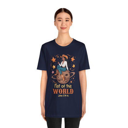 Not of This World Shirt – Cosmic Cowgirl Christian Melanin Texas Tee