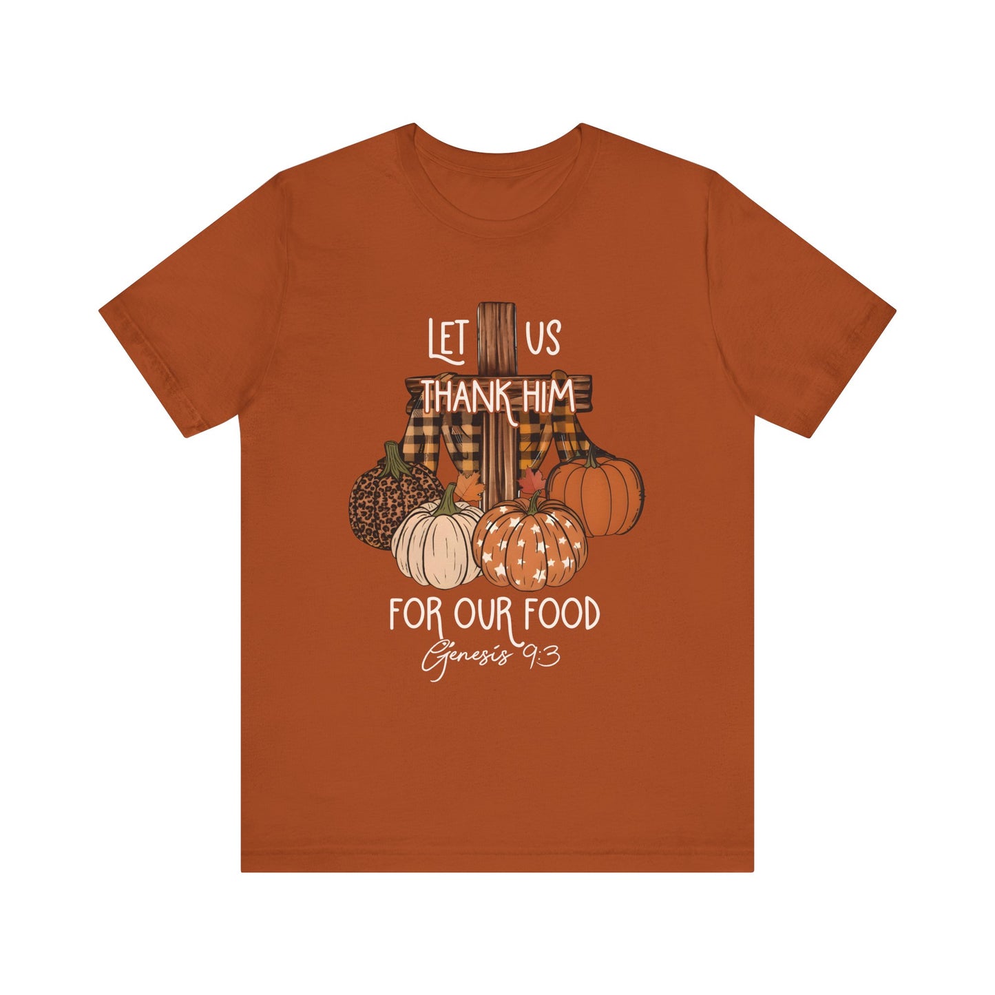 Let Us Thank Him Shirt – Christian Thanksgiving Tee with Genesis 9:3 Bible Verse