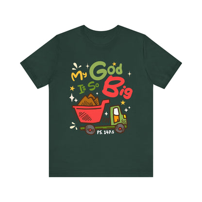 My God Is So Big Toddler Shirt – Christian Excavator Truck Bible Verse Tee
