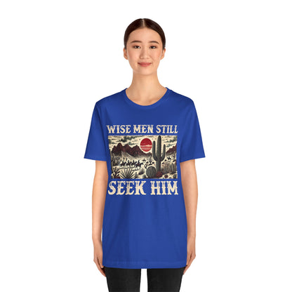 The Wise Men Seek Him Shirt – Desert Faith Western Christian Rodeo Tee
