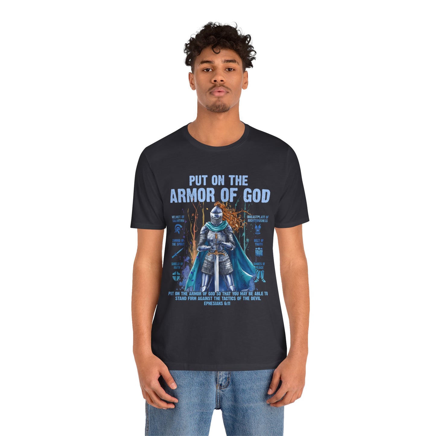 Put On the Armor of God Shirt – Christian Ephesians 6:11 Bible Verse Warrior Tee
