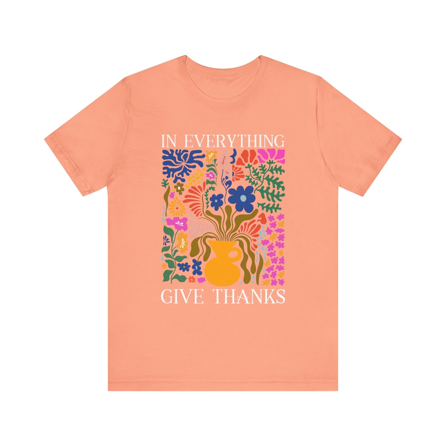 In Everything Give Thanks Shirt – Christian Boho Floral 1 Thessalonians 5:18 Tee